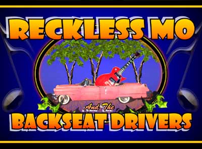 Reckless Mo &the Backseat Drivers!